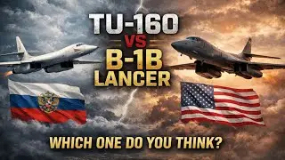 Tu-160 vs B-1B | Which Strategic Bomber Would You Choose?