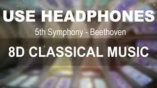 5th Symphony - Beethoven - Classical music 8D (AUDIO 8D)