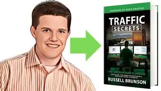 Traffic Secrets de Russell Brunson (Comment avoir du Trafic ILLIMIT&Eacute; vers son site)