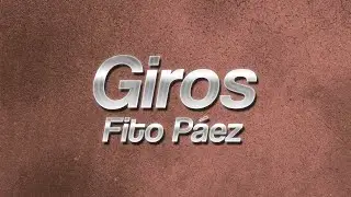Fito Paez - Giros 🌀 (Lyrics)