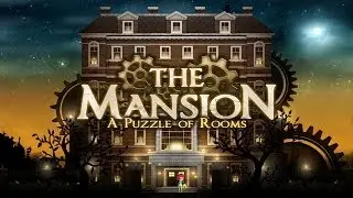 The Mansion: A Puzzle of Rooms - Universal - HD Gameplay Trailer