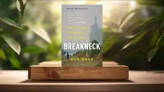 [Review] Breakneck: China's Quest to Engineer the Future (Dan Wang) Summarized