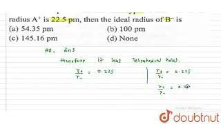An ionic compound `AB` has `ZnS` type of structure if the radius `A^(+)` is `22.5` pm