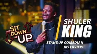 Shuler King Interview | Ep 036 | THE SIT DOWN AT UPTOWN | Stand-Up Comedian Interview
