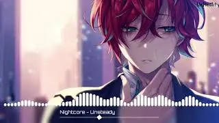 Nightcore - Unsteady (By X Ambassadors)