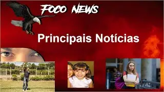 Principais Not&iacute;cias Com Foco News Live