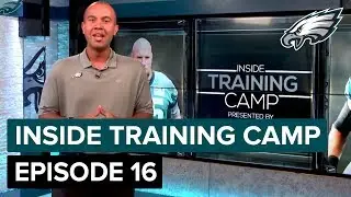 Camp Comes To A Close Ep. 16 | Inside Training Camp | Philadelphia Eagles