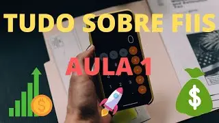 TUDO SOBRE FIIS - AULA 1