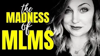 The Madness of Multi-Level Marketing Companies ~ with ROBERTA BLEVINS