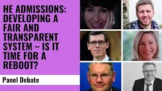 HE Admissions: Developing a Fair and Transparent system &ndash; is it time for a reboot?