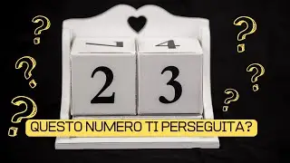 2323: Perch&eacute; il numero 23 Ti perseguita? Che cosa significa?... C'&egrave; un Messaggio Nascosto Per Te