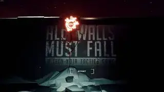 Captain Wilhelm Plays: All Walls Must Fall - Part 1