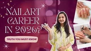 NailArt Career in 2026?🤔| Hidden Reality |Nailartist