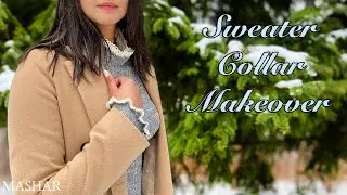 DIY:Transform Old Sweater from Ordinary to Classy | Thrift Flip |Sweater Collar Makeover / Upcycle