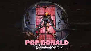 Pop Donald - Chromatica I (Dedication to Fans)