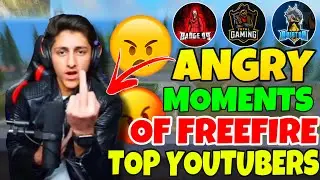 Angry Moments Of Free Fire Top Youtubers | Badge 99 Angry & Funny Moments | Raistar Angry Moments
