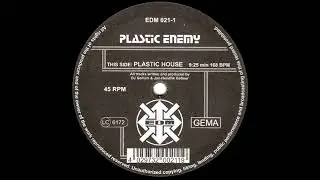 Plastic Enemy - Plastic House (Original Mix) [HQ]