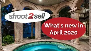 Shoot2Sell Real Estate Photography: What's New in April 2020