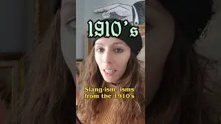 1910's Slang /Expressions 👀✨️ #history #slang #1900s