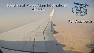 Landing at Marsa Alam International Airport | Full Approach!