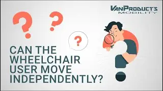 Can the Wheelchair User Move Independently?