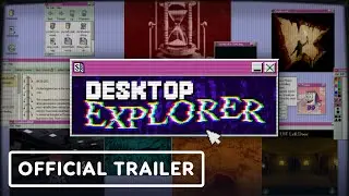 Desktop Explorer - Official Trailer | Convergence Games Showcase 2025
