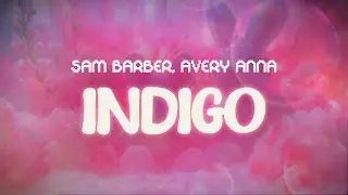 sam barber, avery anna ✨ indigo ✨ ~ lyrics