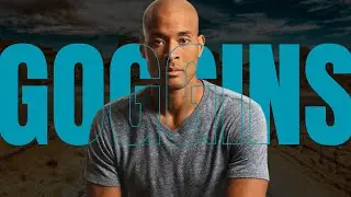 How to gain willpower and build a strong mind. Advice from David Goggins