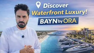 Luxury Waterfront Homes in Dubai  | Full Project Tour Marina & Lifestyle | Bayn by ORA