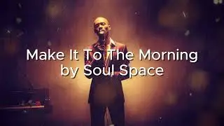 Make It To The Morning - PARTYNEXTDOOR ( Alternative RnB ) | Cover By Soul Space