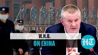 &lsquo;Can&rsquo;t force China&hellip;&rsquo;: World Health Organization on Covid origin controversy