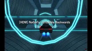 [HDM] NaGaFo - Unstable Backwards