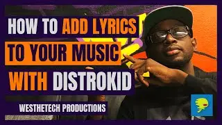 HOW TO ADD LYRICS TO YOUR MUSIC WITH DISTROKID | MUSIC INDUSTRY TIPS