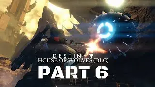 Destiny House of Wolves Walkthrough Gameplay Part 6 - Wolves' Gambit (Venus)