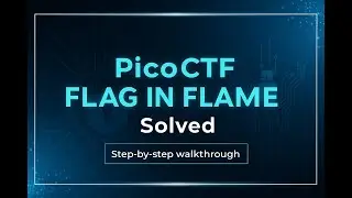 Flag in Flame PicoCTF Solution | Beginner-Friendly Cybersecurity Guide