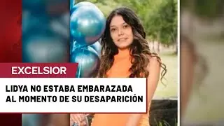 Localizan con vida a Lidya, ¿familia mintió sobre su embarazo?
