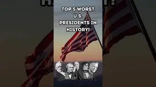 Top 5 Worst U.S. Presidents in History! 🇺🇸🚨 (You Won&rsquo;t Believe #1!)