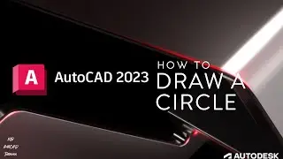 AutoCAD 2023 - Draw A Circle