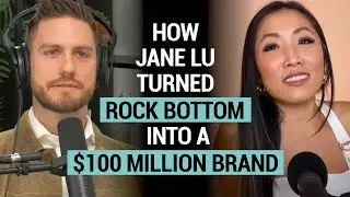 How Jane Lu turned rock bottom into a $100 million brand