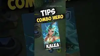 Tips Combo Hero Kalea #ernandobpygo