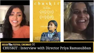 2020 Indian Film Festival Cincinnati  - Chuskit ft. Priya Ramasubban, Adhrucia Apana