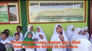 Persembahan Lagu Hymne Guru Di Hari Guru Oleh  Hana & Teman-Teman