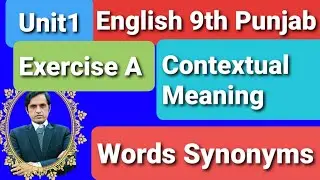 Exercise The Saviour of Mankind|Unit1 Words Meaning|Synonyms English 9th Punjab Board