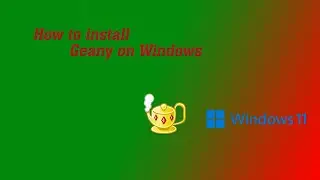 how to install Geany on Window