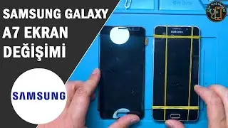 Samsung A7 (2016) Ekran Değişimi