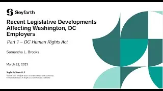Recent Legislative Developments Affecting Washington, DC Employers - Part 1: DC Human Rights Act