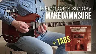 Taking Back Sunday - MakeDamnSure (Guitar Cover + TABS)