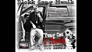 *New 2013* Dnt Love Dem Hoes Yung Cat x Cw Da YoungBlood