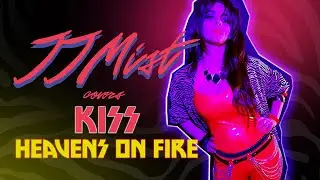 Kiss - Heaven's On Fire (Vocal cover by JJ Mist)