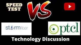 Ptcl vs Stormfiber Unlimited Internet Packages Speed Test